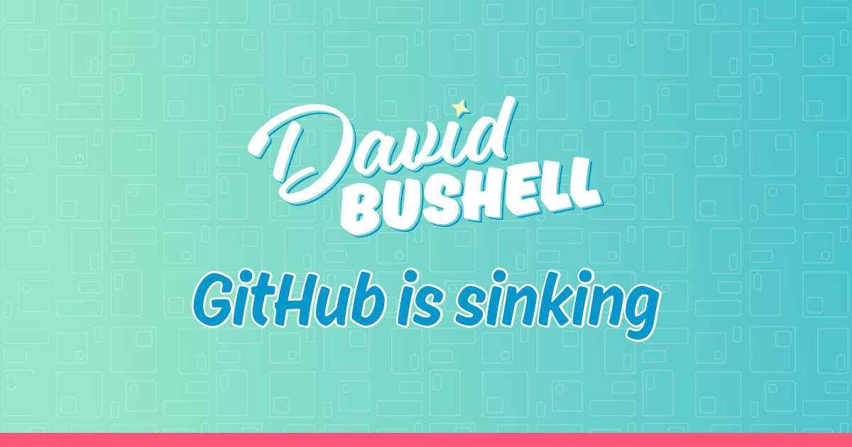 GitHub is sinking