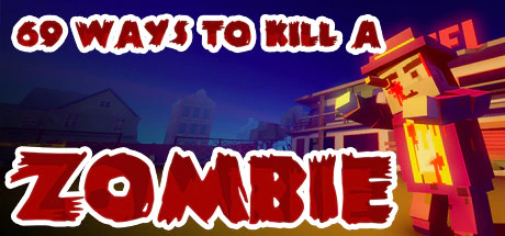 限时免费获取 Steam 游戏 69 Ways to Kill a Zombie[Windows、VR]