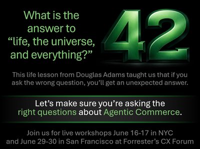 Attend Forrester’s Agentic Commerce Workshop to Ensure You’re Asking the Right Questions About Agentic Commerce