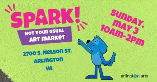 SPARK! — Not Your Usual Art Market Opens Sunday May 3rd