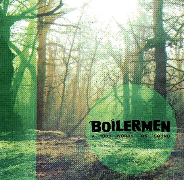 Boilermen – ‘A 1000 Words on Sound’